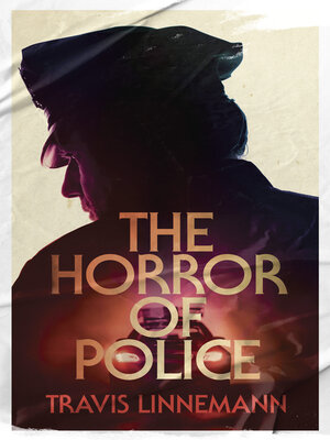 cover image of The Horror of Police